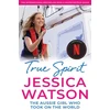 KNYGA Jessica Watson True Spirit, The Aussie girl who took on the world