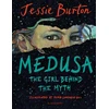KNYGA Jessie Burton Medusa, The Girl Behind the Myth (Illustrated Gift Edition)