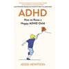KNYGA Jessie Hewitson ADHD, How to Raise a Happy ADHD Child