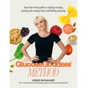 KNYGA Jessie Inchauspe Glucose Goddess Method, Your four-week guide to cutting cravings, getting your energy back, and feeling amazing. With 100+ super easy recipes
