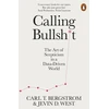 KNYGA Jevin D West West, Jevin D.; Bergstrom, Carl T. Calling Bullshit: The Art of Scepticism in a Data-Driven World
