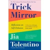 KNYGA Jia Tolentino Trick Mirror