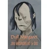 KNYGA Jim Broadbent Dull Margaret