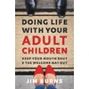 KNYGA Jim Burns Doing Life with Your Adult Children