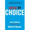 KNYGA Jim Collins Collins, Jim; Hansen, Morten T. Great by Choice: Uncertainty, Chaos and Luck - Why Some Thrive Despite Them All