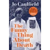 KNYGA Jo Caulfield Funny Thing About Death