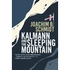 KNYGA Joachim B Schmidt Kalmann and the Sleeping Mountain