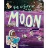 KNYGA Joalda Morancy How to Survive on the Moon, Lunar Lessons from a Rocket Scientist