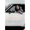 KNYGA Joan Didion Where I Was From