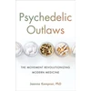 KNYGA Joanna Kempner Psychedelic Outlaws, The Movement Revolutionizing Modern Medicine