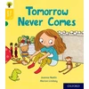 KNYGA Joanna Nadin Oxford Reading Tree Story Sparks: Oxford Level 5: Tomorrow Never Comes