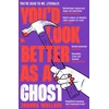 KNYGA Joanna Wallace You’d Look Better as a Ghost