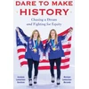 KNYGA Jocelyne Lamoureux Davidson Dare to Make History