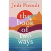 KNYGA Jodi Picoult Book of Two Ways: The stunning bestseller about life, death and missed opportunities