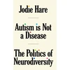 KNYGA Jodie Hare Autism Is Not A Disease, The Politics of Neurodiversity
