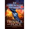 KNYGA Joe Abercrombie Trouble With Peace
