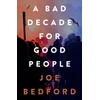 KNYGA Joe Bedford Bad Decade for Good People