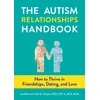KNYGA Joe Biel Biel, Joe; Harper, Faith G. Autism Relationships Handbook: How to Thrive in Friendships, Dating, and Love