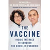 KNYGA Joe Miller Vaccine, Inside the Race to Conquer the COVID-19 Pandemic