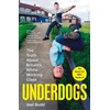 KNYGA Joel Budd Underdogs, The Truth About Britain's Baltas Working Class
