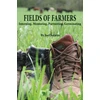 KNYGA Joel Salatin Fields of Farmers, Interning, Mentoring, Partnering, Germinating