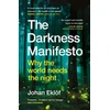 KNYGA Johan Eklof Darkness Manifesto, Why the world needs the night