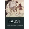 KNYGA Johann Wolfgang von Goethe Goethe, Johann Wolfgang von Faust: A Tragedy In Two Parts with The Urfaust