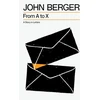 KNYGA John Berger From A to X, A Story in Letters