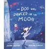 KNYGA John Boyne Dog Who Danced on the Moon