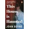 KNYGA John Boyne This House is Haunted
