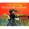 KNYGA John Burningham Oi! Get Off Our Train