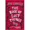 KNYGA John Connolly Book of Lost Things, A Novel