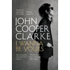 KNYGA John Cooper Clarke I Wanna Be Yours