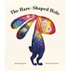 KNYGA John Dougherty Hare-Shaped Hole, The award-winning picture book