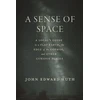 KNYGA John Edward Huth Sense of Space, A Local’s Guide to a Flat Earth, the Edge of the Cosmos, and Other Curious Places
