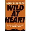 KNYGA John Eldredge Wild at Heart Expanded Edition, Discovering the Secret of a Man's Soul
