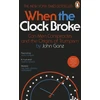 KNYGA John Ganz Ganz John When the Clock Broke: Con Men, Conspiracists and the Origins of Trumpism
