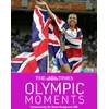 KNYGA John Goodbody Times Olympic Moments, 100 Epic Highlights from the History of the Summer Olympics