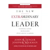 KNYGA John H Zenger New Extraordinary Leader, 3rd Edition: Turning Good Managers into Great Leaders