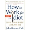 KNYGA John Hoover How to Work for an Idiot, Revised and Expanded with More Idiots, More Insanity, and More Incompetency