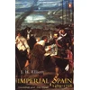 KNYGA John Huxtable Elliott Imperial Spain 1469-1716