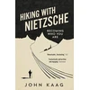 KNYGA John J Kaag Hiking with Nietzsche
