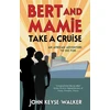 KNYGA John Keyse Walker Bert and Mamie Take a Cruise