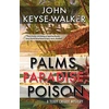 KNYGA John Keyse Walker Palms, Paradise, Poison
