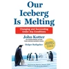 KNYGA John Kotter Our Iceberg is Melting, Changing and Succeeding Under Any Conditions