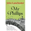 KNYGA John Lanchester Mr Phillips
