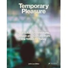 KNYGA John Leo Gillen Temporary Pleasure, Nightclub Architecture, Design and Culture from the 1960s to Today