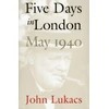 KNYGA John Lukacs Five Days in London, May 1940