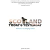 KNYGA John Mackay Scotland Today &amp; Yesterday