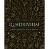 KNYGA John Martineau Lundy, Miranda; Sutton, Daud Quadrivium: The Four Classical Liberal Arts of Number, Geometry, Music and Cosmology